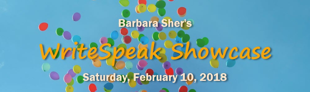 Barbara Sher's WriteSpeak Showcase, Saturday, February 10, 2018